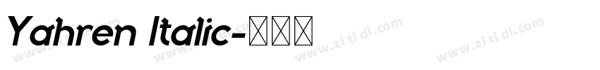 Yahren Italic字体转换